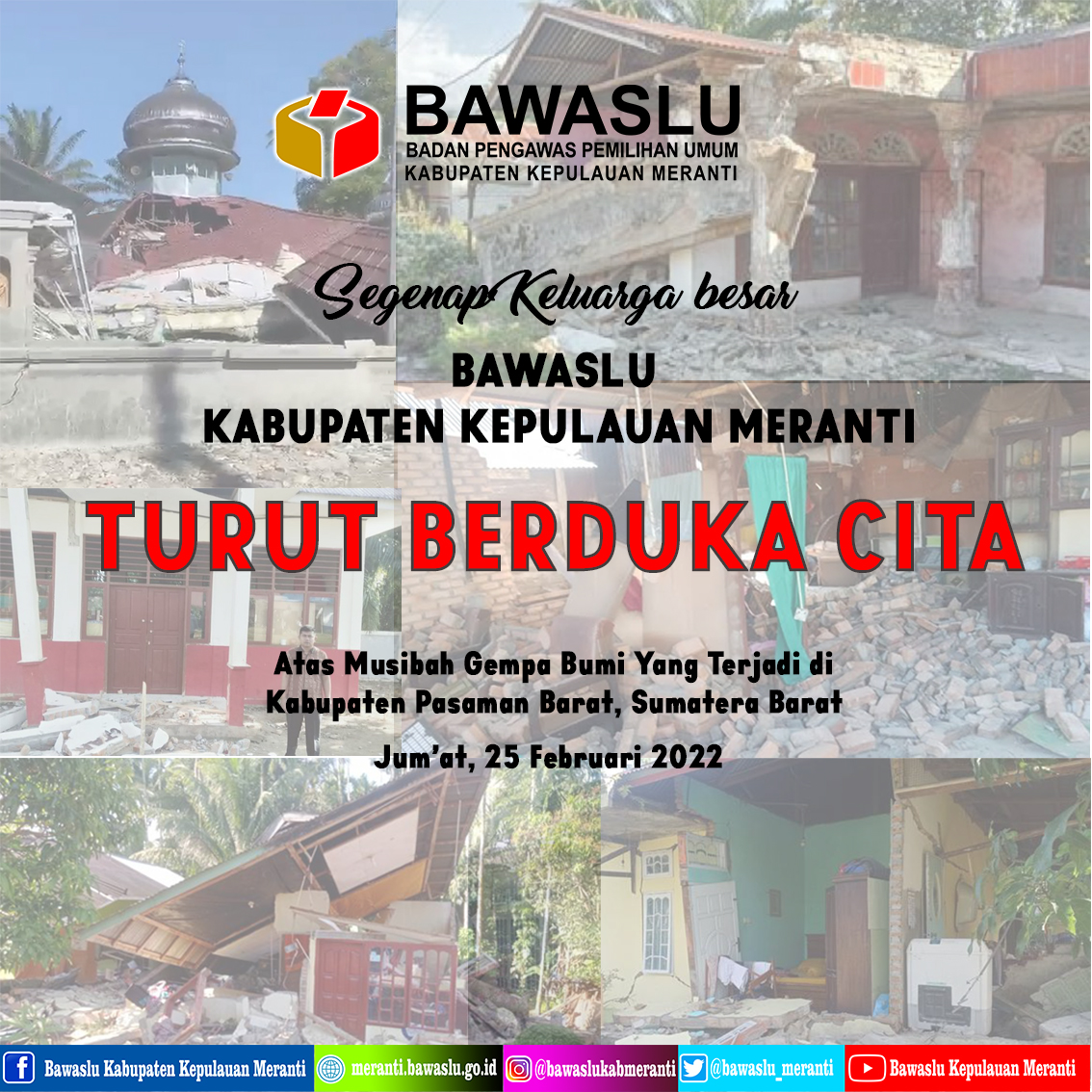 Bawaslu Meranti - Turut Berduka Cita Musibah Gempa Bumi Di Kabupaten Pasaman Barat