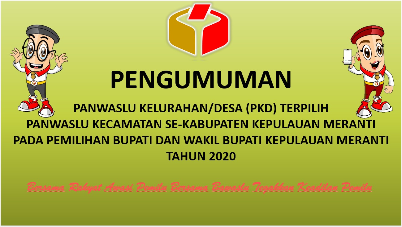 Pengumuman Panwaslu Kelurahan/Desa (PKD) Terpilih Se-Kabupaten Kepulauan Meranti