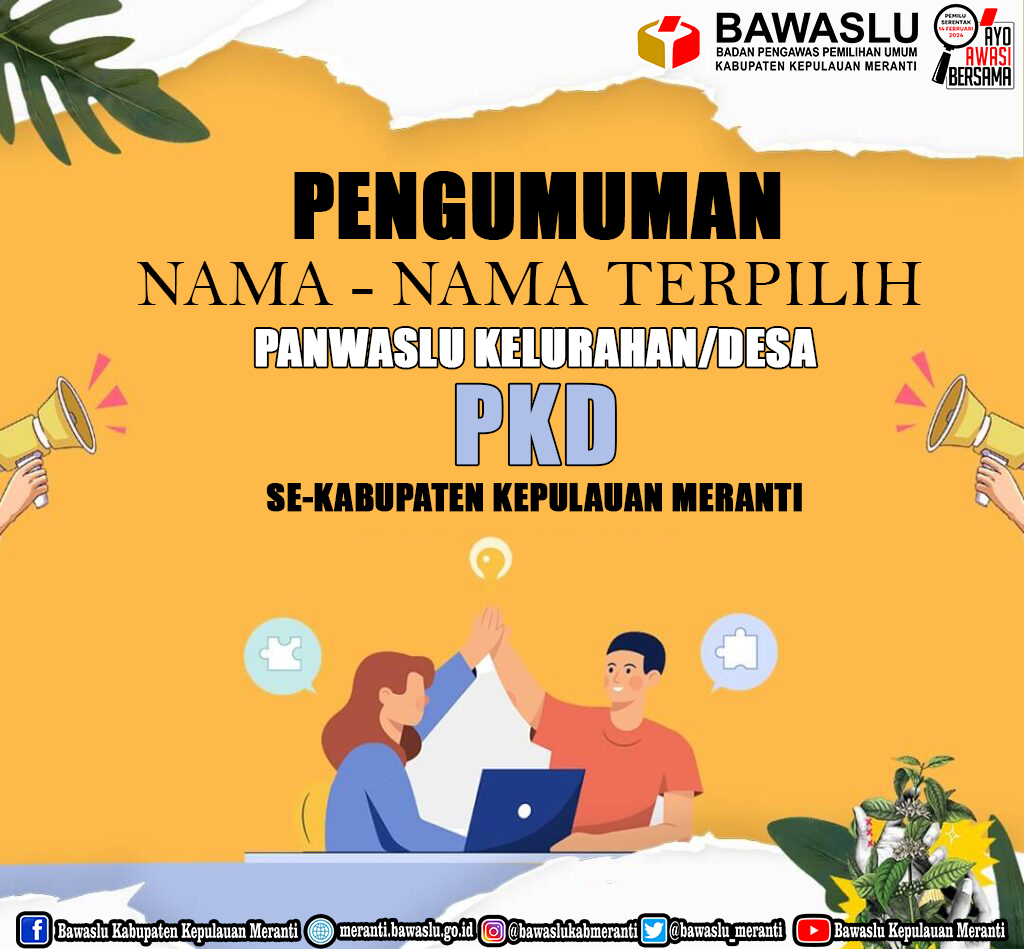 PENGUMUMAN PANWASLU KELURAHAN/DESA TERPILIH SE-KABUPATEN KEPULAUAN MERANTI