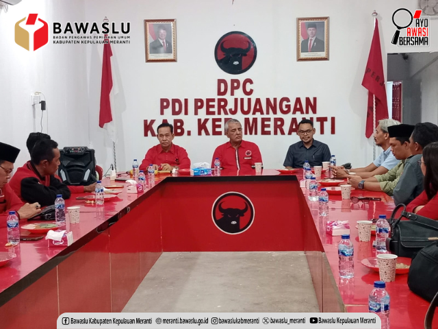 Konsolidasi Demokrasi Bawaslu Kepulauan Meranti Bersama dengan DPC PDI Perjuangan Kepulauan Meranti