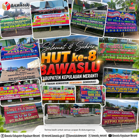 Deretan papan bunga ucapan HUT ke-8 Bawaslu Kabupaten/Kota se-Indonesia dari berbagai stakeholder memadati area Kantor Bawaslu Kabupaten Kepulauan Meranti